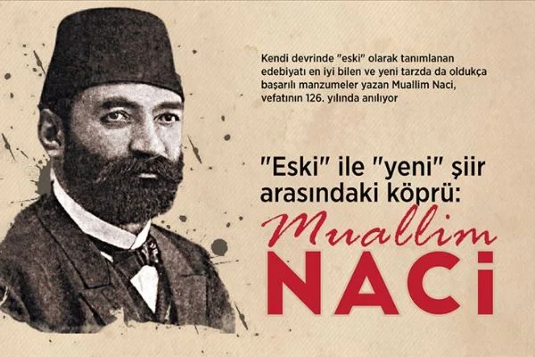 'Eski' ile 'yeni' şiir arasındaki köprü: Muallim Naci