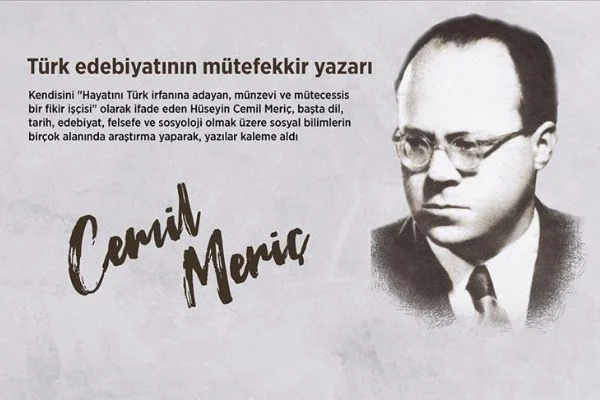 Türk edebiyatının mütefekkir yazarı: Cemil Meriç