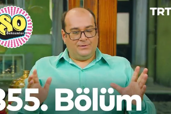 Seksenler 355. Bölüm İzle