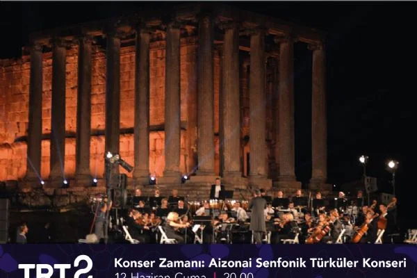 Antik Kent Aizanoi'deki"Senfonik Türküler Konseri" TRT 2'de