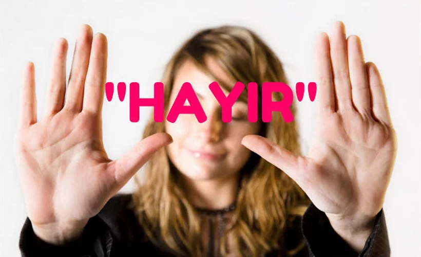 "Hayır'' diyebilmek
