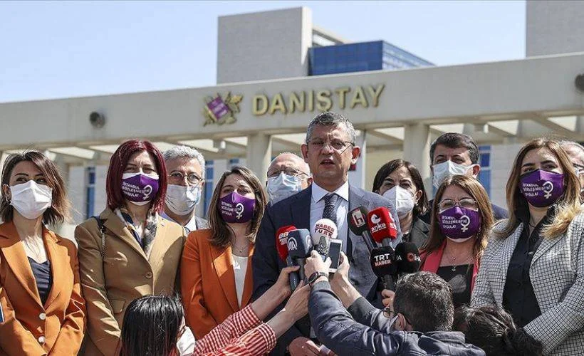 CHP İstanbul Sözleşmesi için Danıştay'a başvurdu