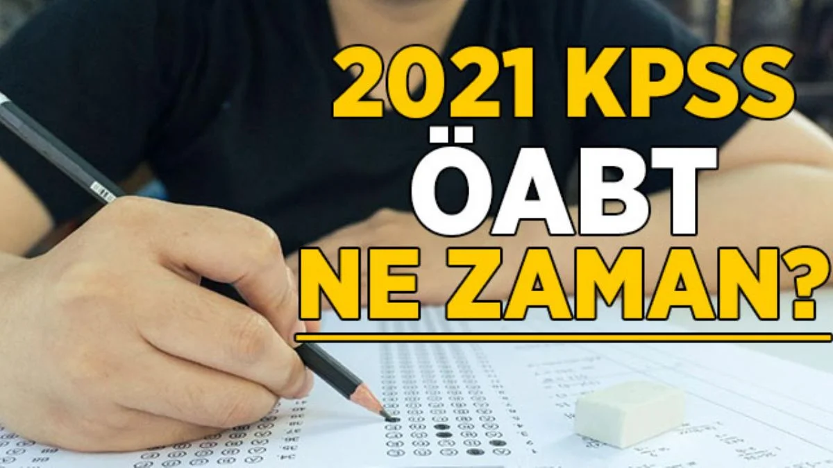 2021 KPSS ÖABT ne zaman yapılacak? Öğretmenlik Alan Bilgisi Testi hangi gün?