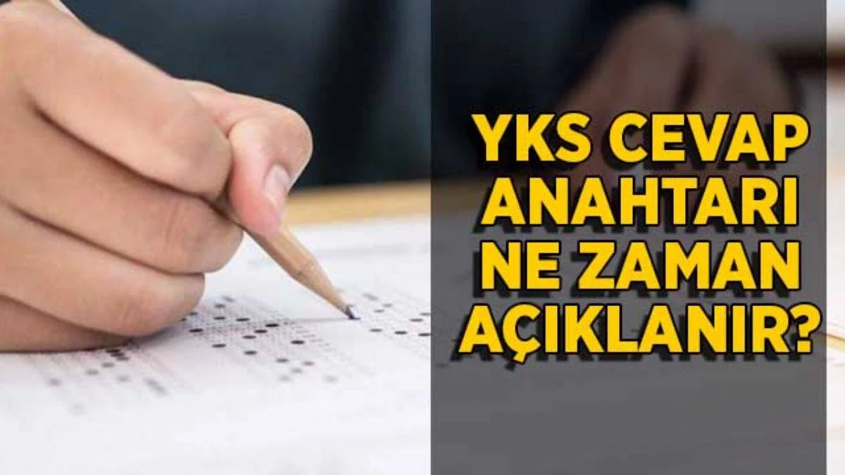 2021 TYT soruları ve cevapları ne zaman açıklanacak? YKS cevap anahtarı ne zaman açıklanır?