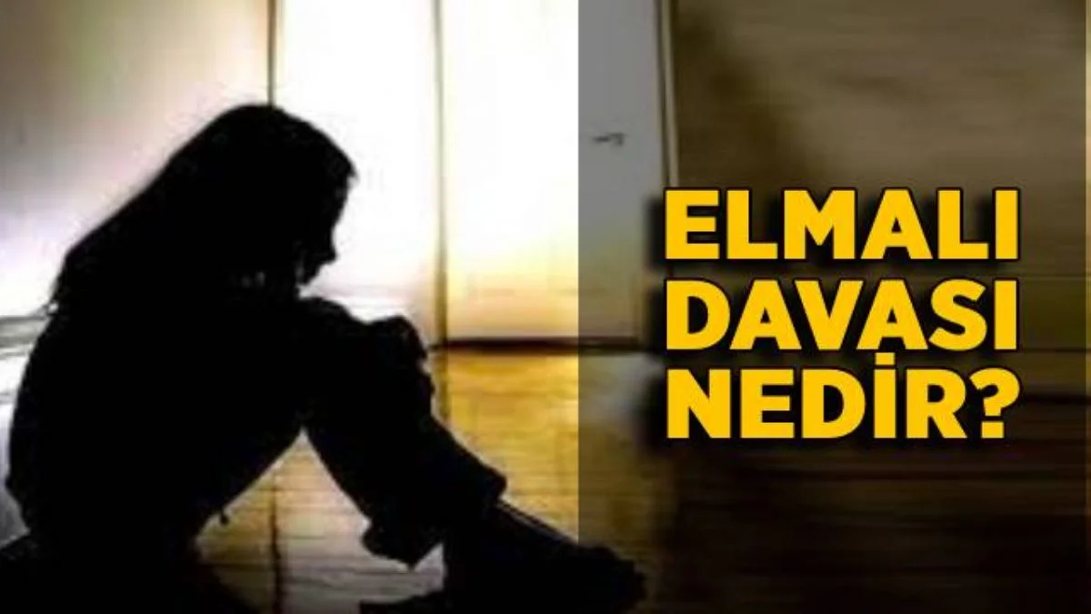 Elmalı davası nedir? Elmalı davası olayı nedir?