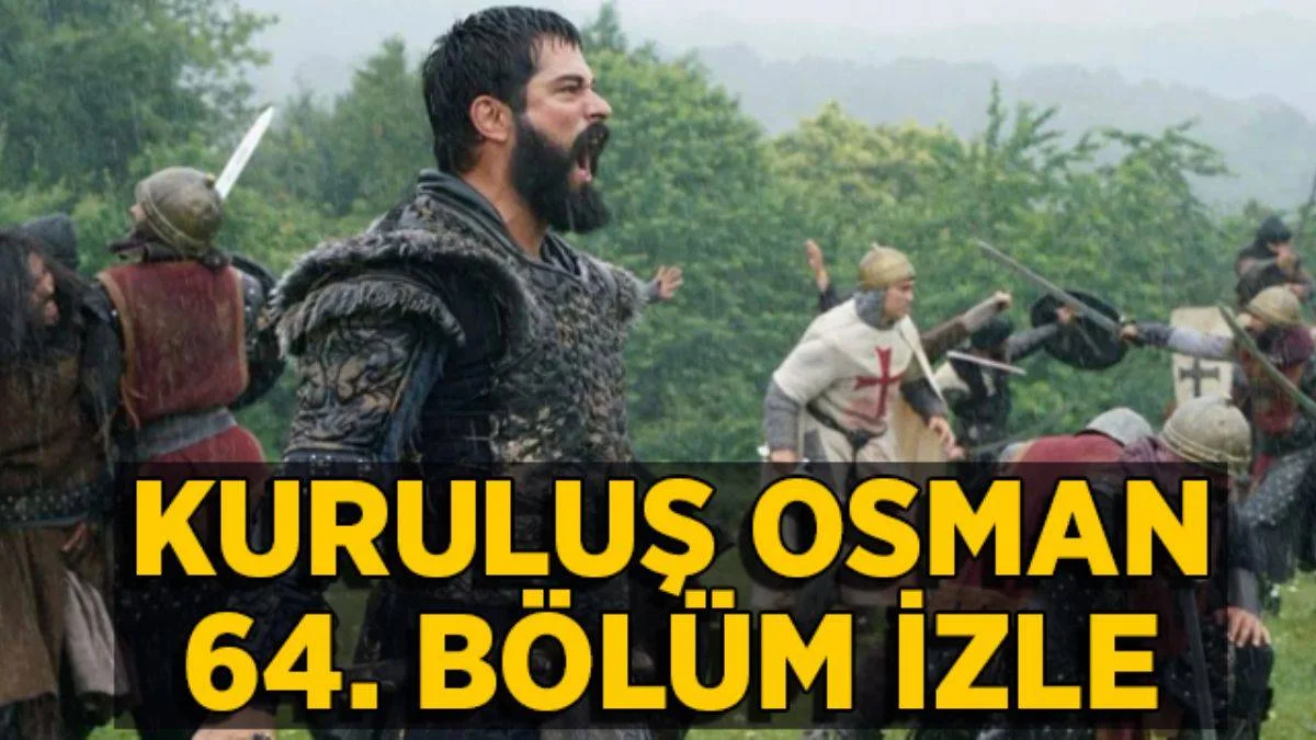 Kuruluş Osman 64. bölüm izle | Kuruluş Osman final bölümü tek parça izle