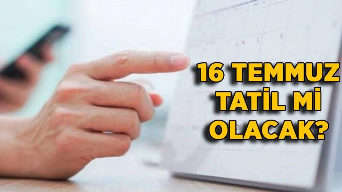 16 Temmuz cuma resmi tatil mi? 2021 Kurban Bayramı tatili hangi gün başlayacak?