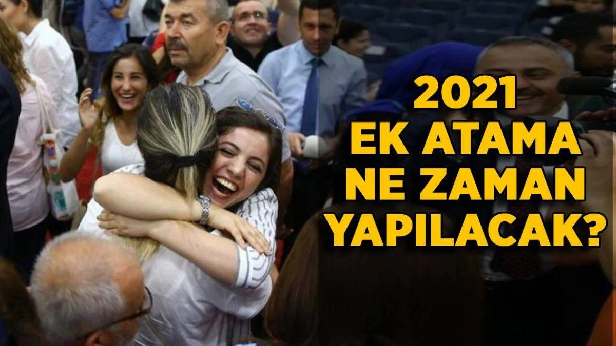 2021 Ek atama ne zaman yapılacak? Öğretmen ek atamaları yapılacak mı?
