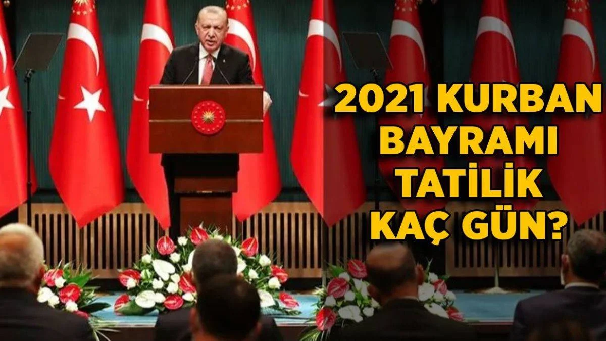 Kurban bayramı tatili kaç gün oldu? 2021 Kurban bayramı tatili 11 gün mü 9 gün mü?