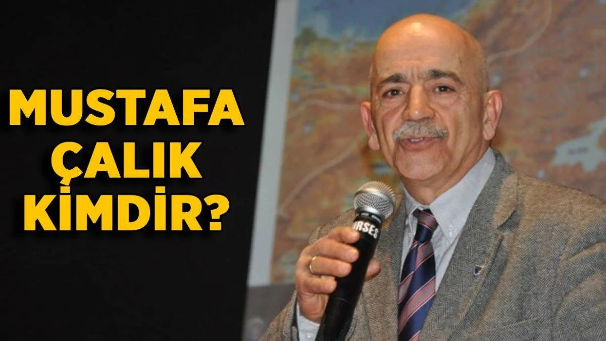Mustafa Çalık kimdir? Mustafa Çalık nereli kaç yaşında?