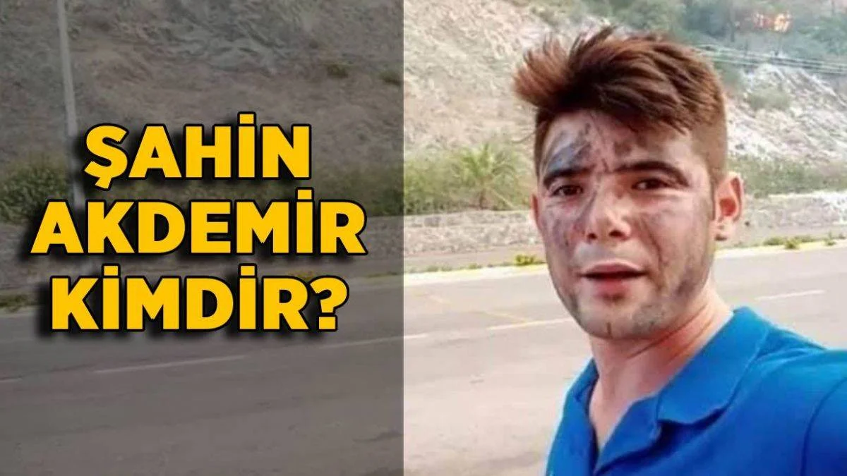 Şahin Akdemir kimdir? Şahin Akdemir neden hayatını kaybetti?