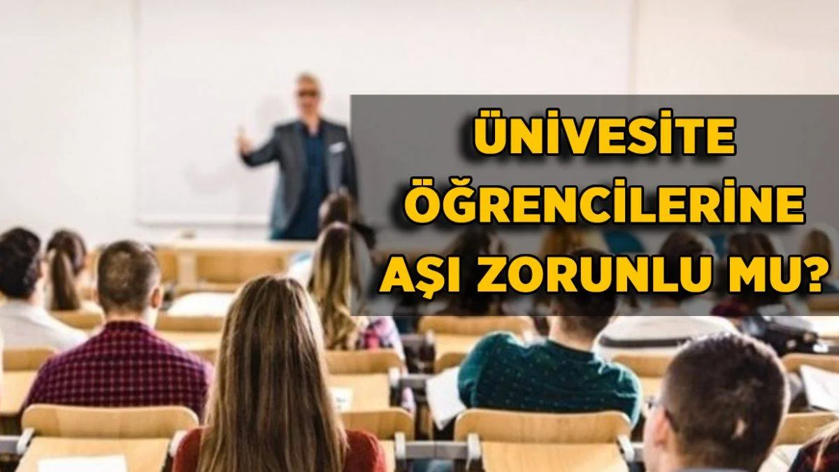 Üniversite öğrencilerine aşı zorunlu mu? Marmara Üniversitesi'nde aşı açıklaması