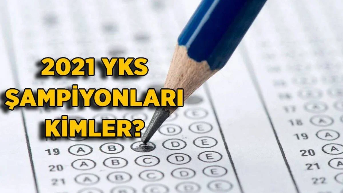 YKS şampiyonu kim? YKS birincisi hangi ilden çıktı? TYT-AYT şampiyonları belli oldu mu?