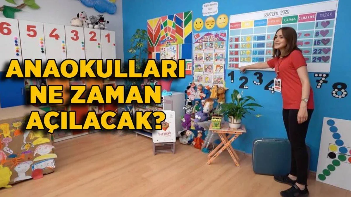 Anaokulları ne zaman açılacak? 2021 anasınıfı ne zaman açılacak?
