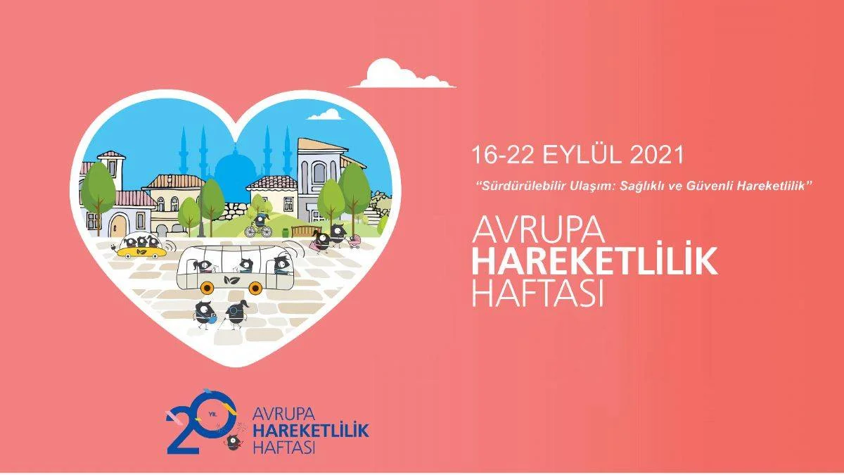 Avrupa Hareketlilik Haftası 'Sürdürülebilir Ulaşım: Sağlıklı ve Güvenli Hareketlilik'