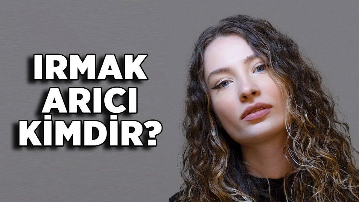 Irmak Arıcı kimdir? Irmak Arıcı nereli ve kaç yaşında?