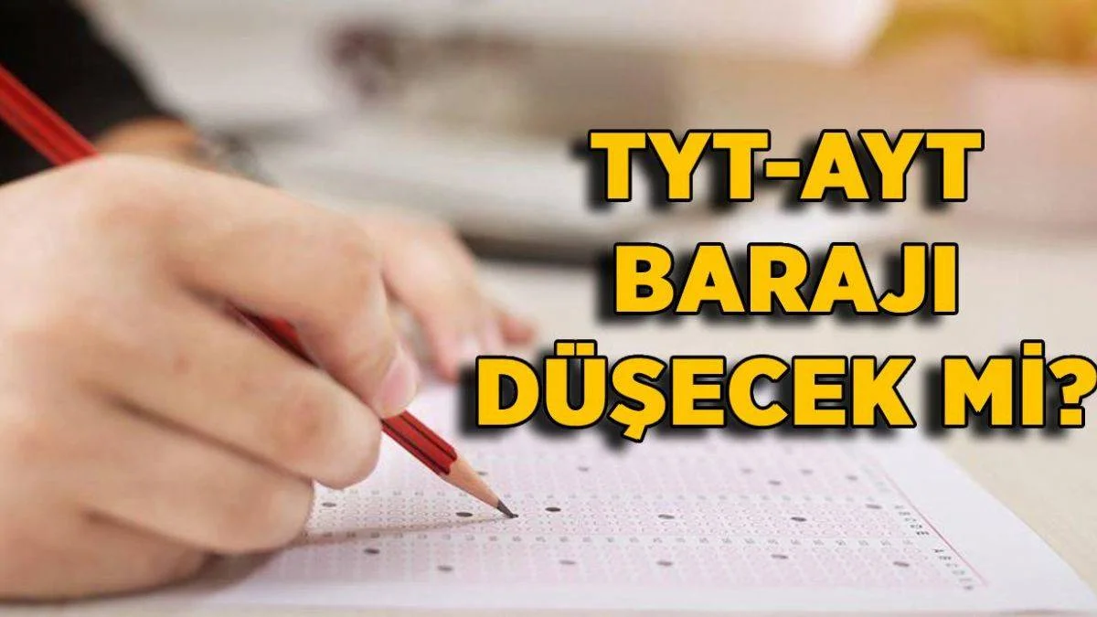 TYT barajı düştü mü? AYT barajı düşecek mi? 2021 YKS tercih barajı düşecek mi?