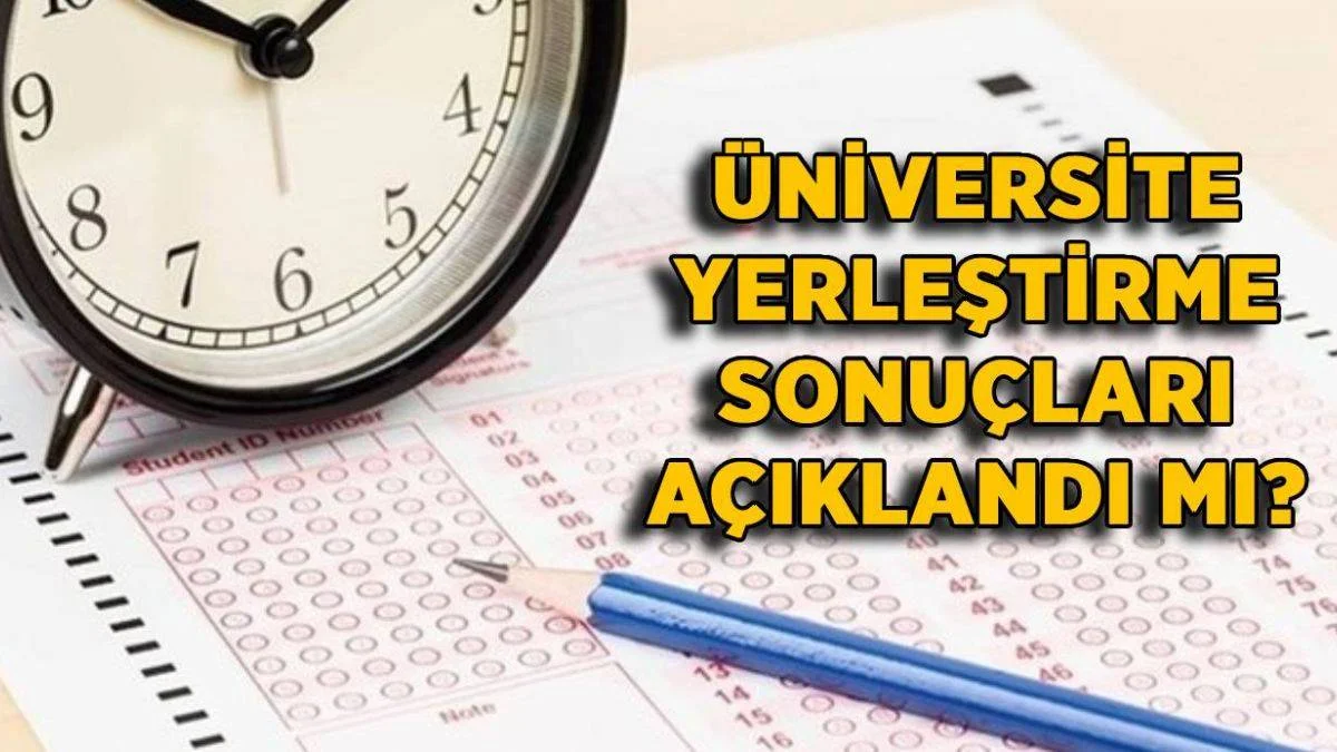 Üniversite yerleştirme sonuçları açıklandı mı? 2021 Üniversite yerleştirme sonucu sorgulama ekranı