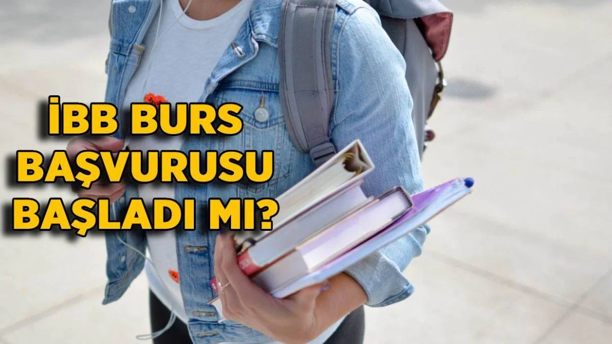 2021-2022 İBB burs başvurusu ne zaman başlayacak? İBB burs başvurusu başladı mı?