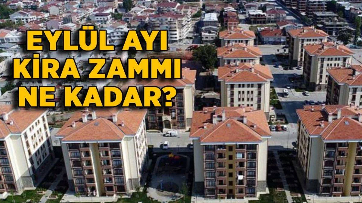 2021 Eylül ayında kiraya en çok ne kadar zam yapılacak? Eylül kira zam oranı ne kadar?