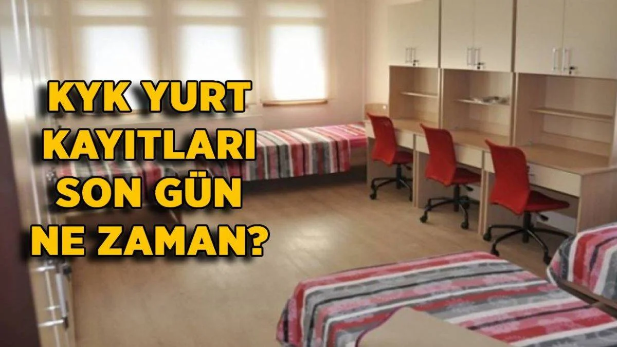 2021 KYK yurt kayıtları ne zaman başlayacak? KYK yurt kaydı son gün ne zaman?