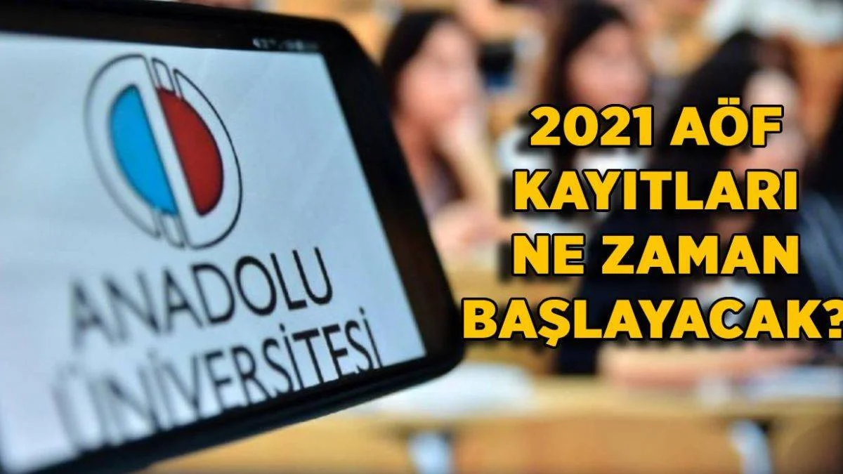 AÖF kayıtları ne zaman başlayacak? AÖF yeni kayıt ve kayıt yenileme tarihleri ne zaman?