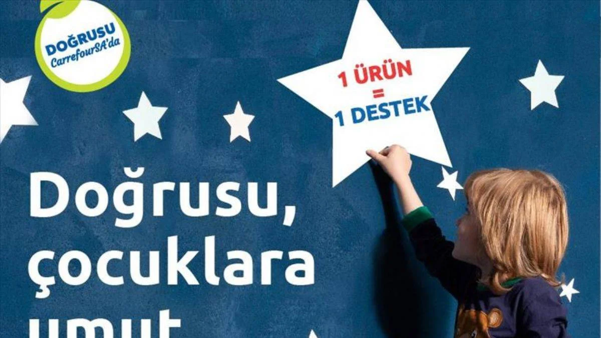 CarrefourSA, P&G ve Bir Dilek Tut Derneğinden sosyal sorumluluk kampanyası