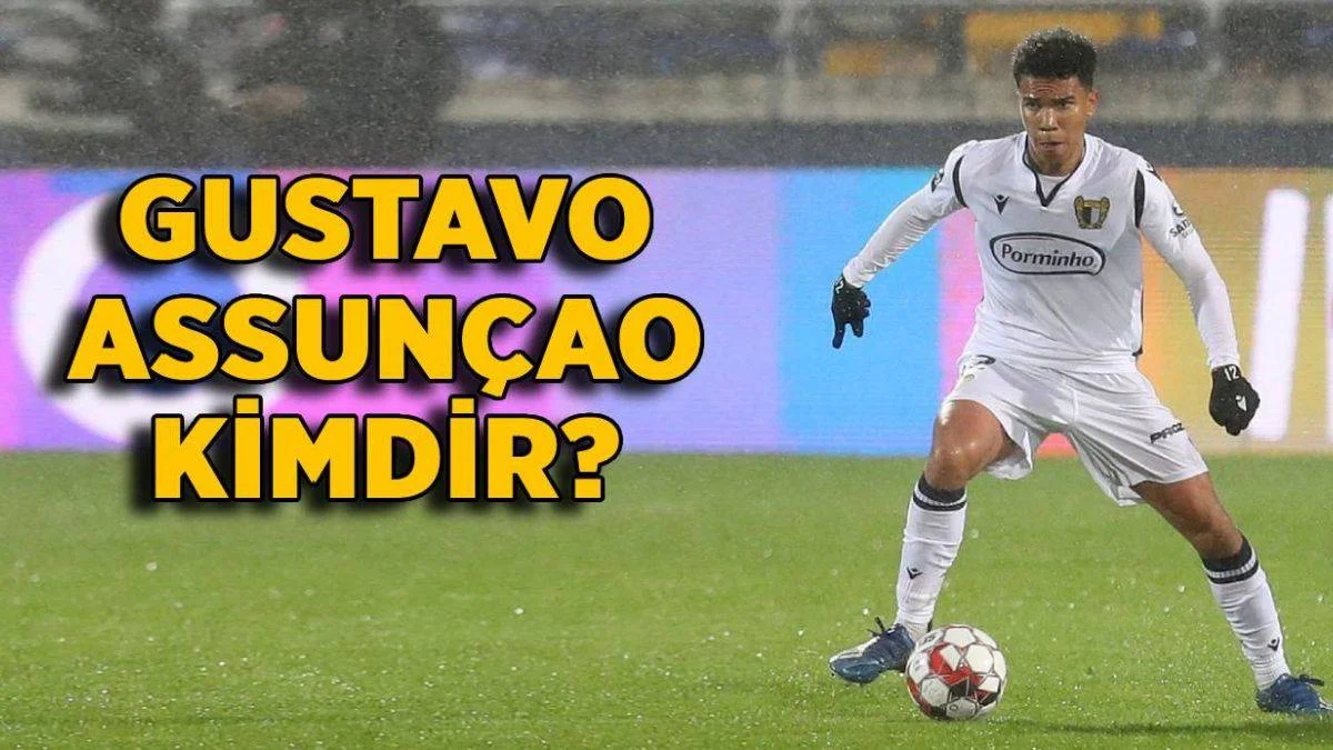 Gustavo Assunçao kimdir? Assunçao hangi takımdan geldi? Assunçao kaç yaşında?