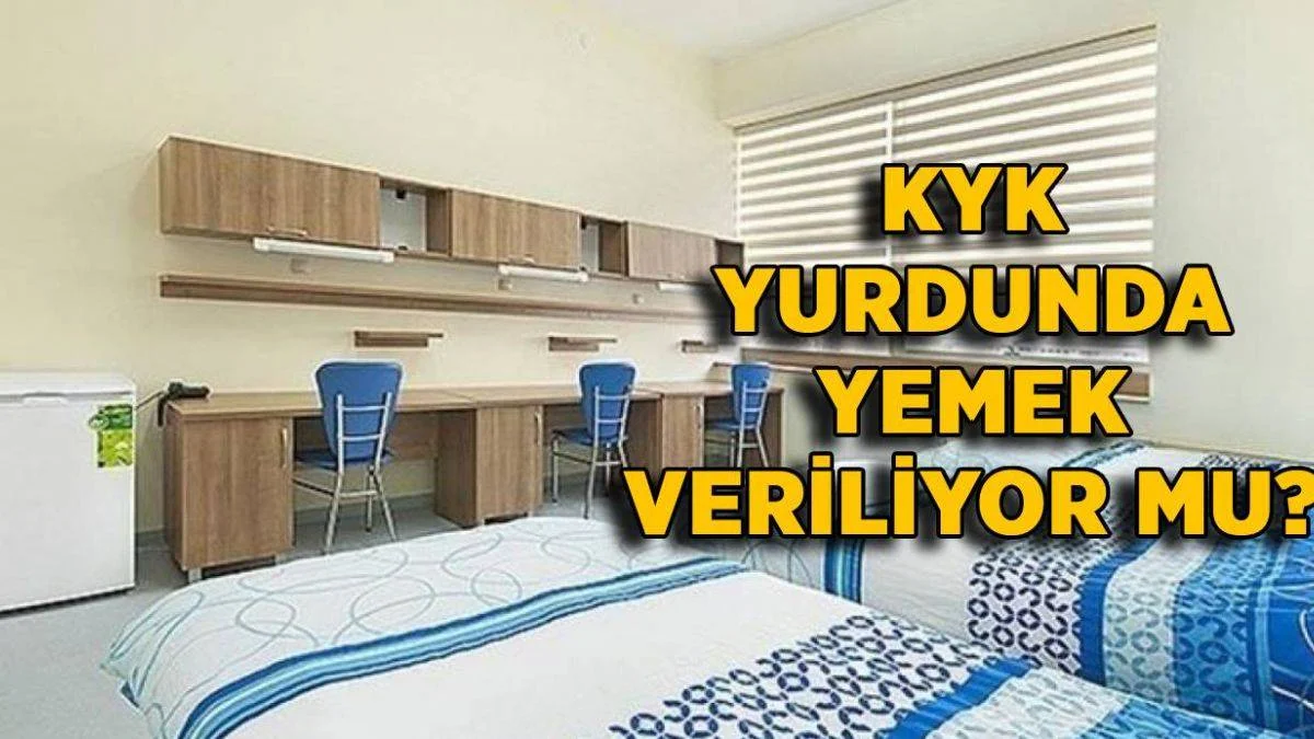 KYK yurdunda yemek veriliyor mu? KYK yurdunda kaç öğün yemek veriliyor? KYK yurtlarında yemek fişi ne kadar?