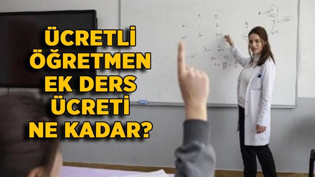 Ücretli öğreten ek ders ücreti 2021 | Ücretli öğretmen net ek ders ücreti ne kadar?