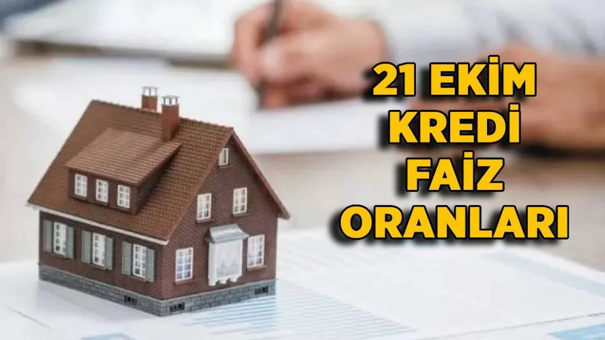 21 Ekim banka kredi faiz oranları | Konut kredisi düştü mü? Ev kredileri ne zaman düşer?
