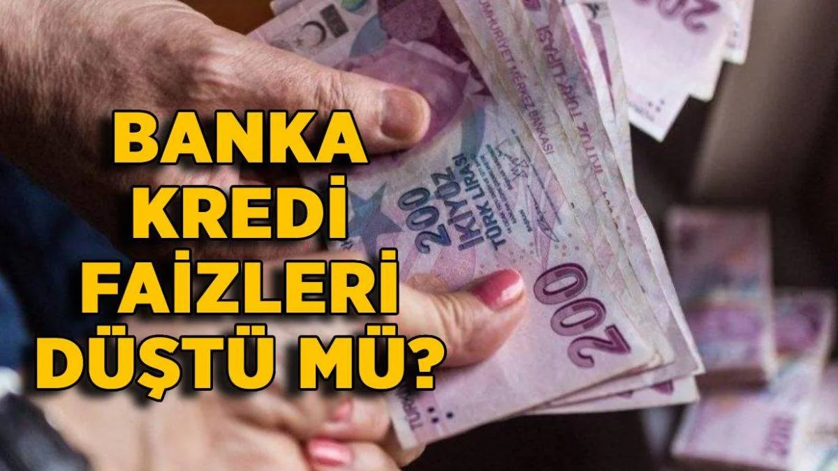 Banka kredi faizleri düştü mü? Konut kredisi-ihtiyaç kredisi faizleri düştü mü?