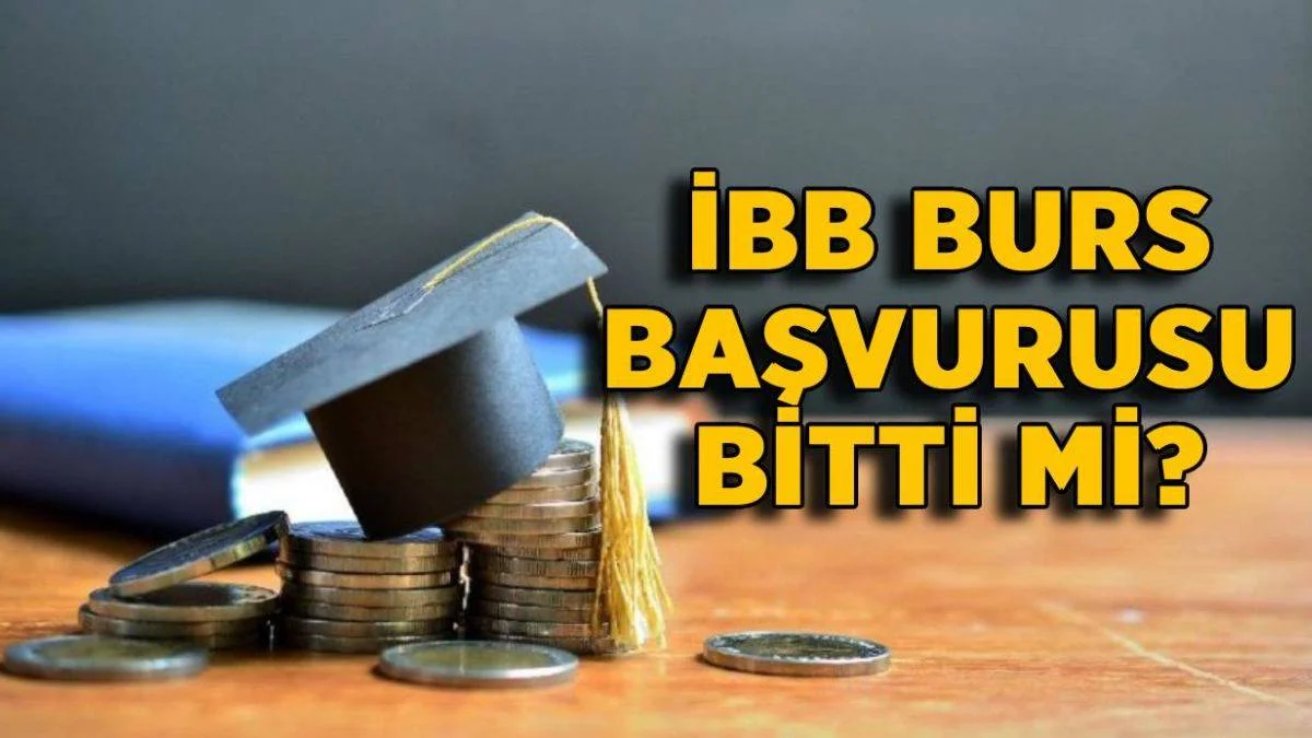 İBB burs başvurusu bitti mi? İBB burs sonuçları ne zaman açıklanacak? İBB bursu ne zaman yatacak?