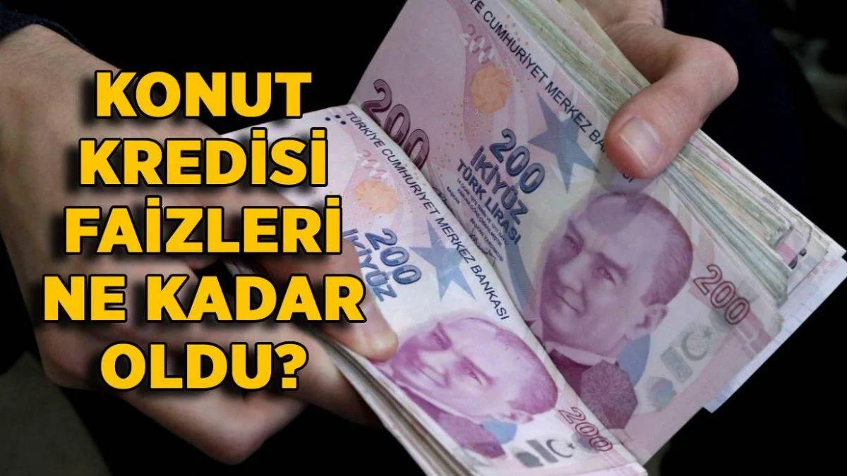 Konut kredisi faizi ne kadar oldu? Ev kredisi faizi kaça düştü? Hangi bankalarda konut kredisi faizleri düştü?