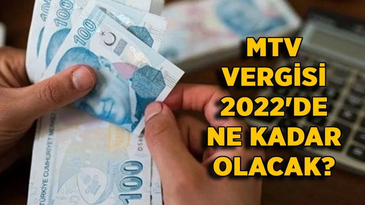 2022 MTV zammı ne kadar? Motorlu Taşıtlar Vergisi (MTV) 2022'de ne kadar olacak? MTV vergisi kaç lira olacak?