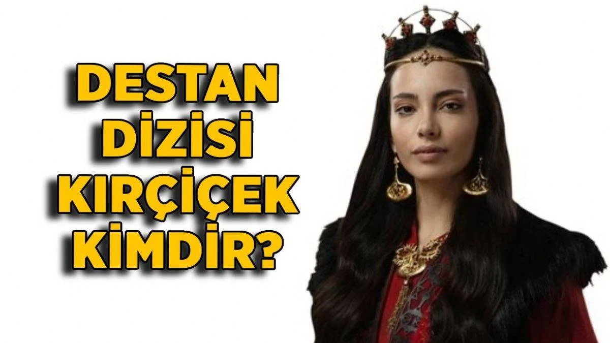 Destan dizisi Kırçiçek kimdir? Destan dizisinde Kırçiçek kim oynuyor? Kırçiçek'in gerçek adı ne?