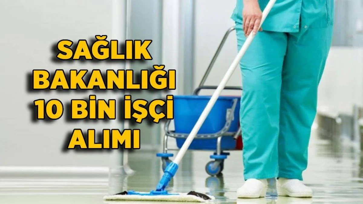 2021 Sağlık Bakanlığı işçi alımı | 2022 Sağlık Bakanlığı 10 bin işçi alımı başvurusu başladı mı?