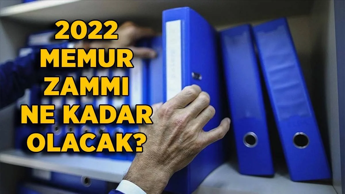2022 memur (öğretmen-polis) ek zam ne kadar olacak? Memur 2022 Ocak ayı zammı ne kadar olacak?