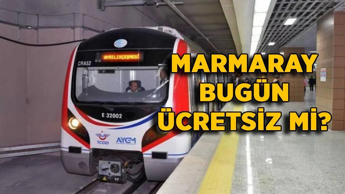 Bugün Marmaray ücretsiz mi? 25 Ocak Salı Marmaray seferleri bedava mı? Marmaray saat kaça kadar ücretsiz?