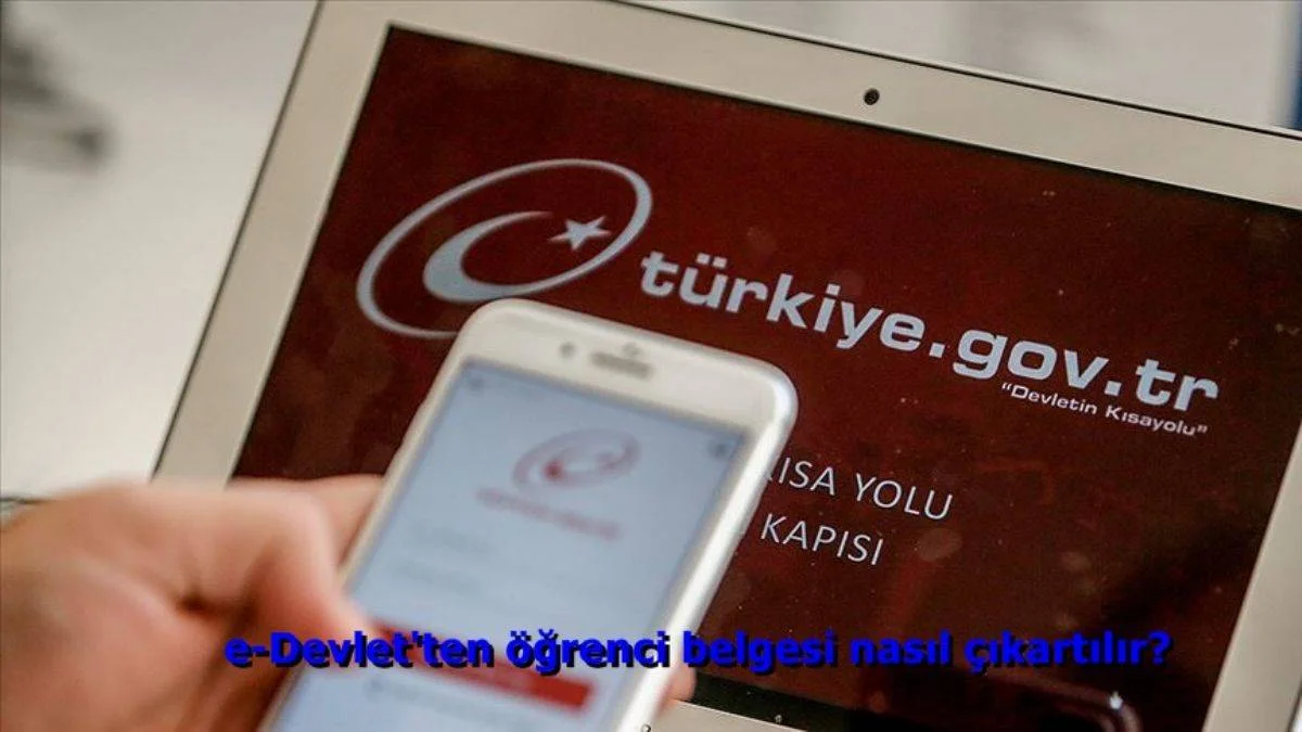 e-Devlet'ten öğrenci belgesi nasıl çıkartılır?