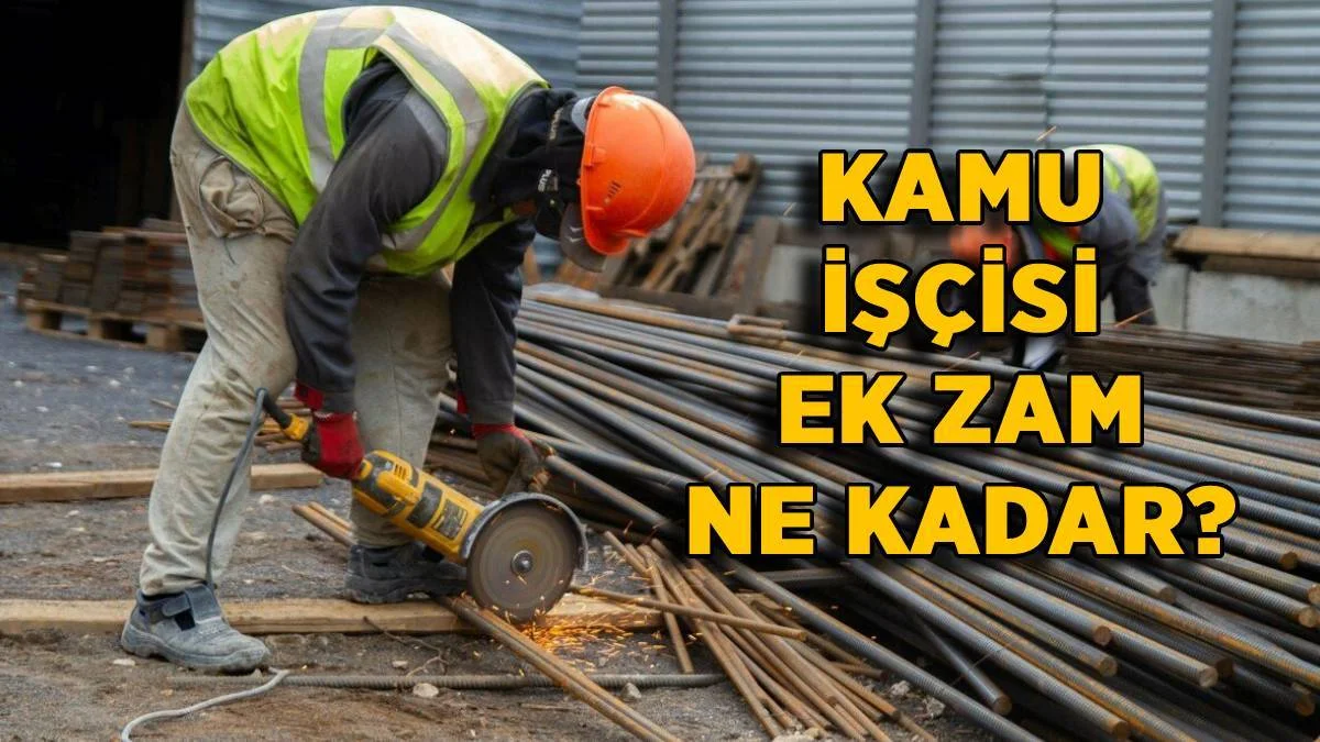 Kamu işçisi ek zam 2022 | Kamu işçisi ek zam ne kadar? Kamu işçisi ek zam alacak mı?