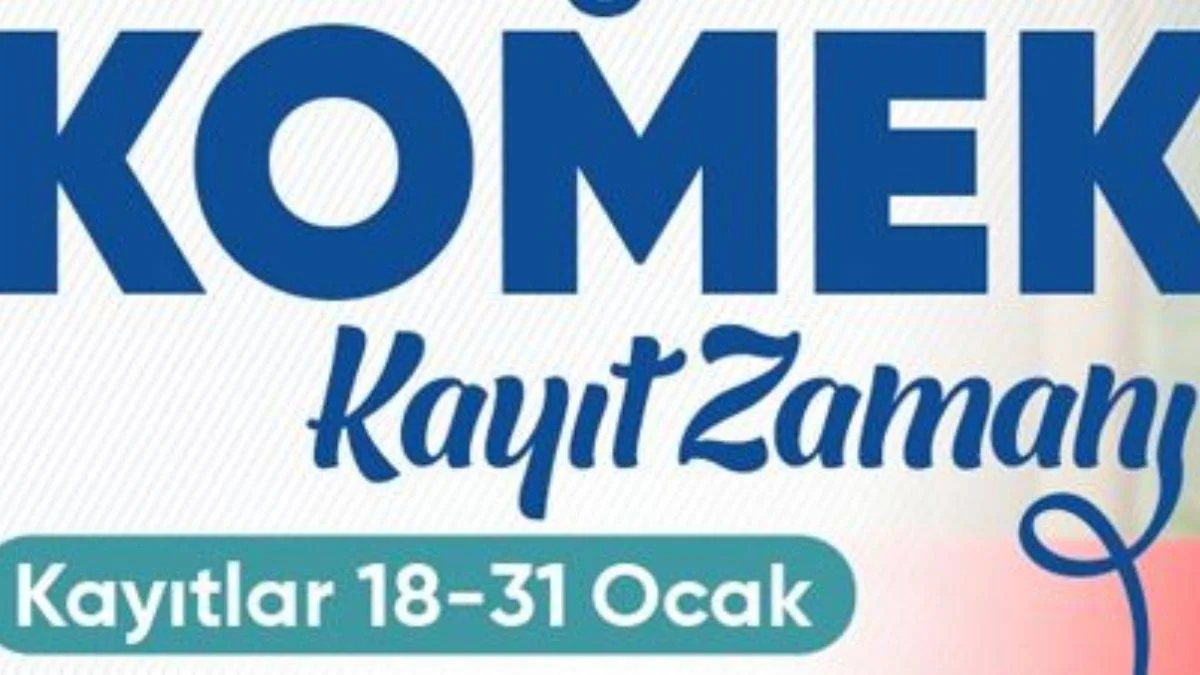KOMEK kayıt nasıl yapılır? KOMEK başvurusu nereden yapılır? KOMEK online kayıt yap!
