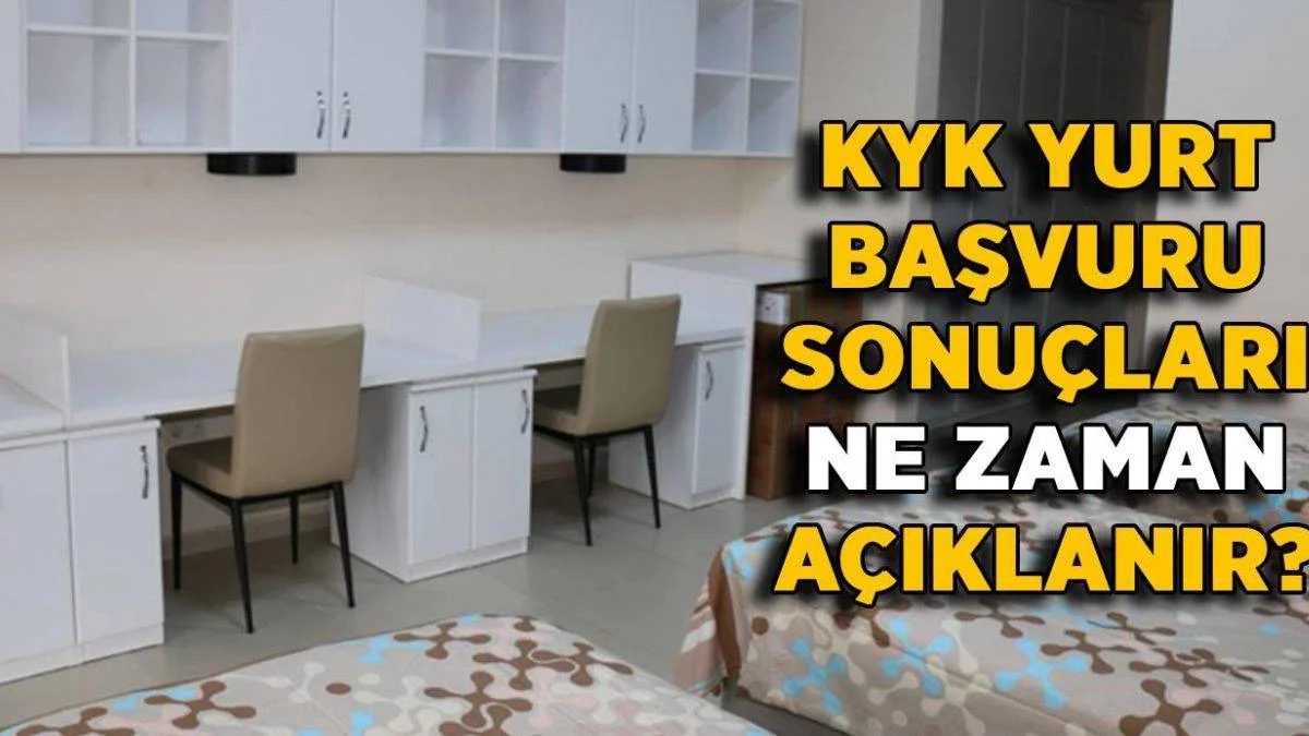 KYK yurt sonuçları ne zaman açıklanır? KYK yurt başvuruları ne zaman bitiyor?