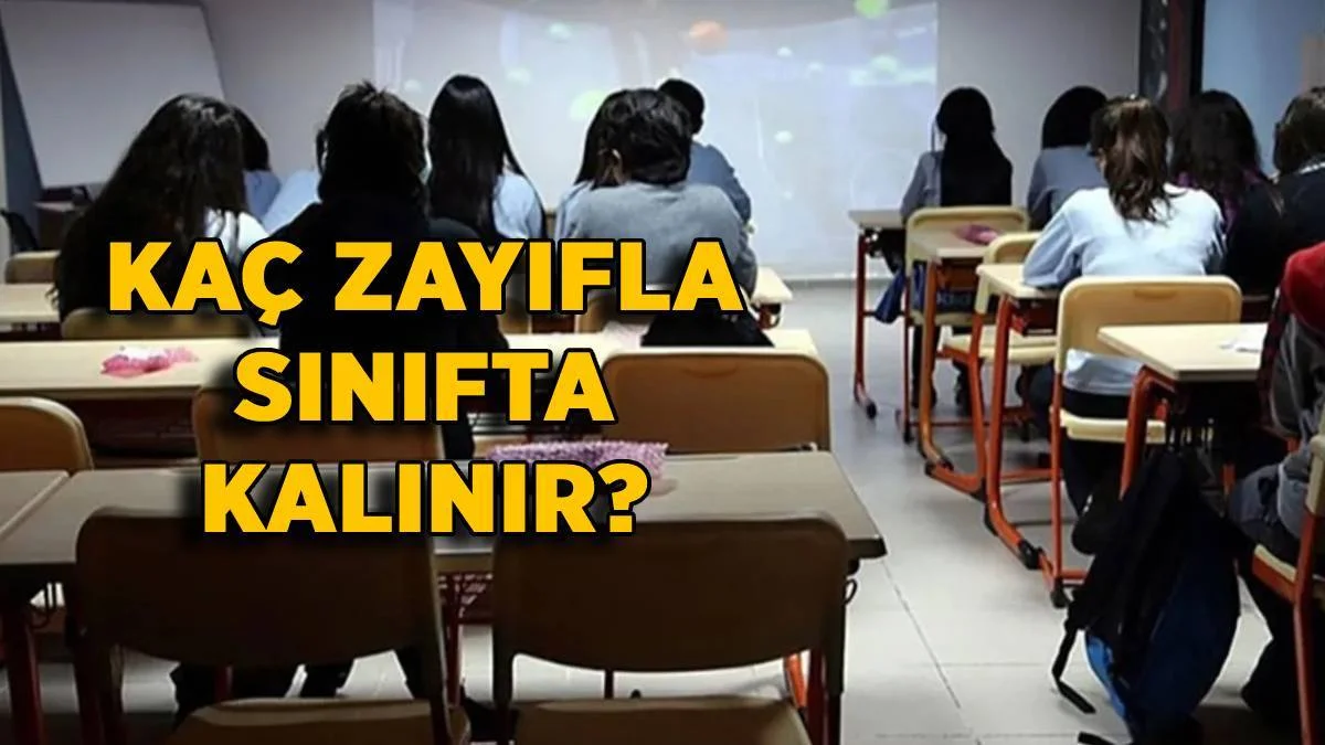Sınıfta kalma şartları | Kaç zayıfla sınıfta kalınır? Lisede 3, 4, 5, 6 zayıfla sınıfta kalınır mı?