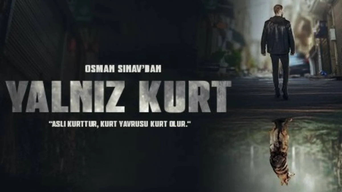 Yalnız Kurt oyuncuları kimler? Yalnız Kurt konusu nedir?