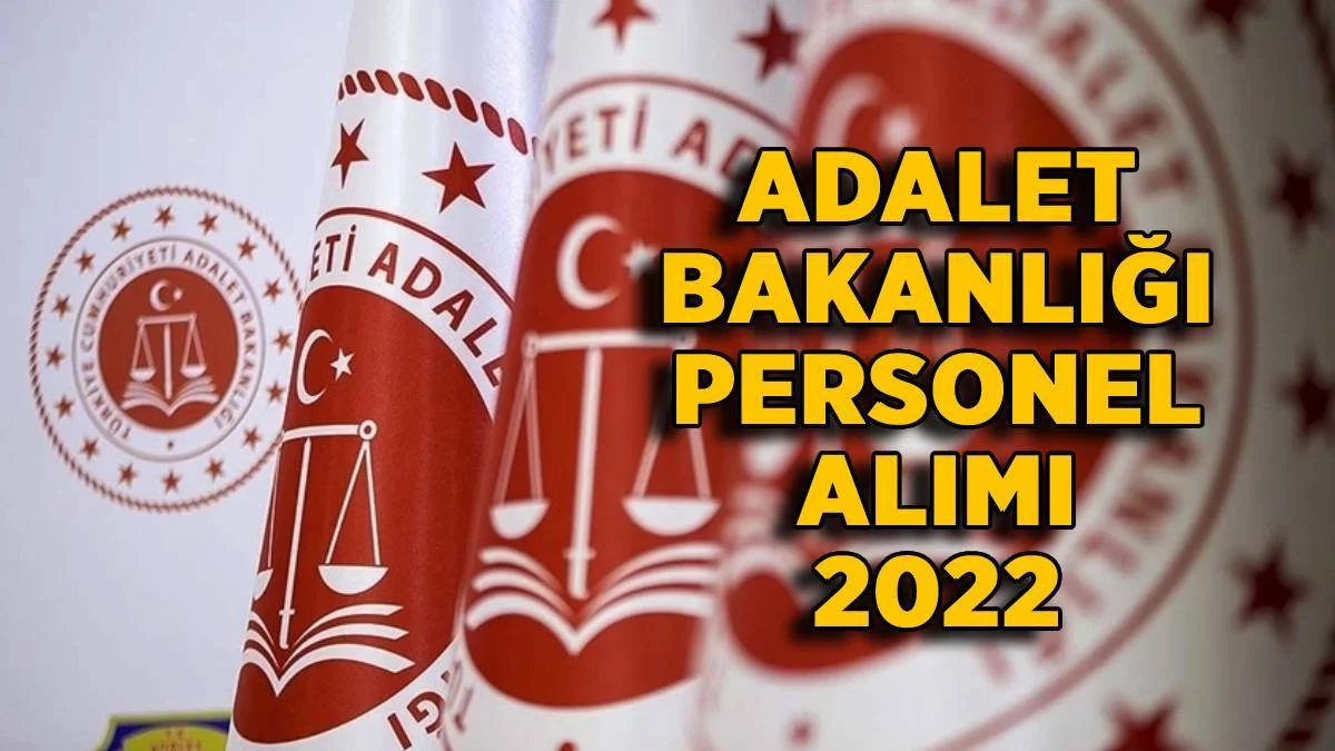 Adalet Bakanlığı personel alımı branş dağılımı 2022 | 12 bin 933 personel hangi branşlarda ve bölümler atanacak?