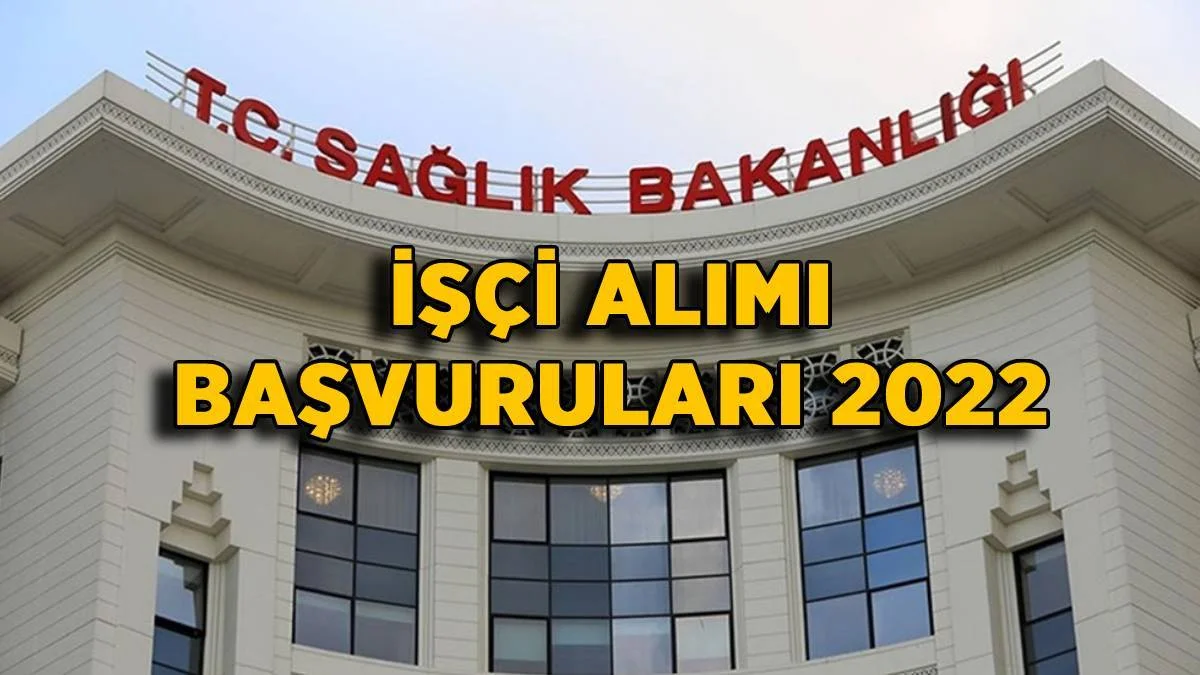 İŞKUR Sağlık Bakanlığı işçi başvuru sonuçları ne zaman açıklanacak? 2022 Sağlık Bakanlığı 10 bin işçi alımı sonuçları açıklandı mı?