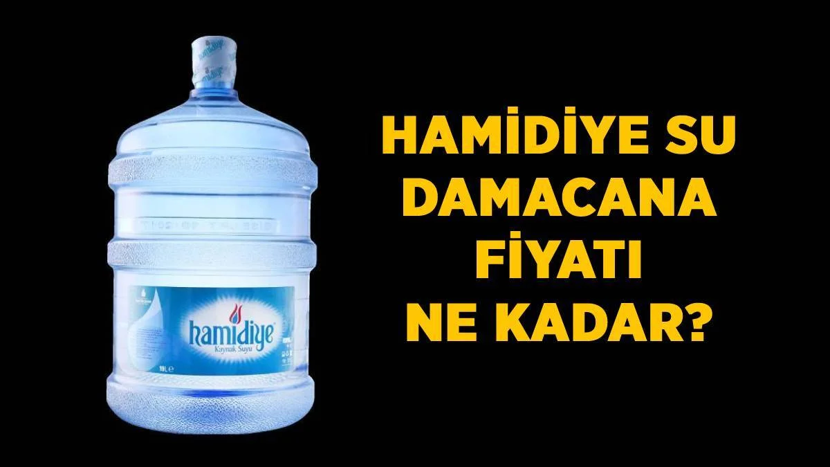 Hamidiye su damacana fiyatı 2022 | Hamidiye su zam mı geldi? Damacana fiyatı ne kadar oldu?