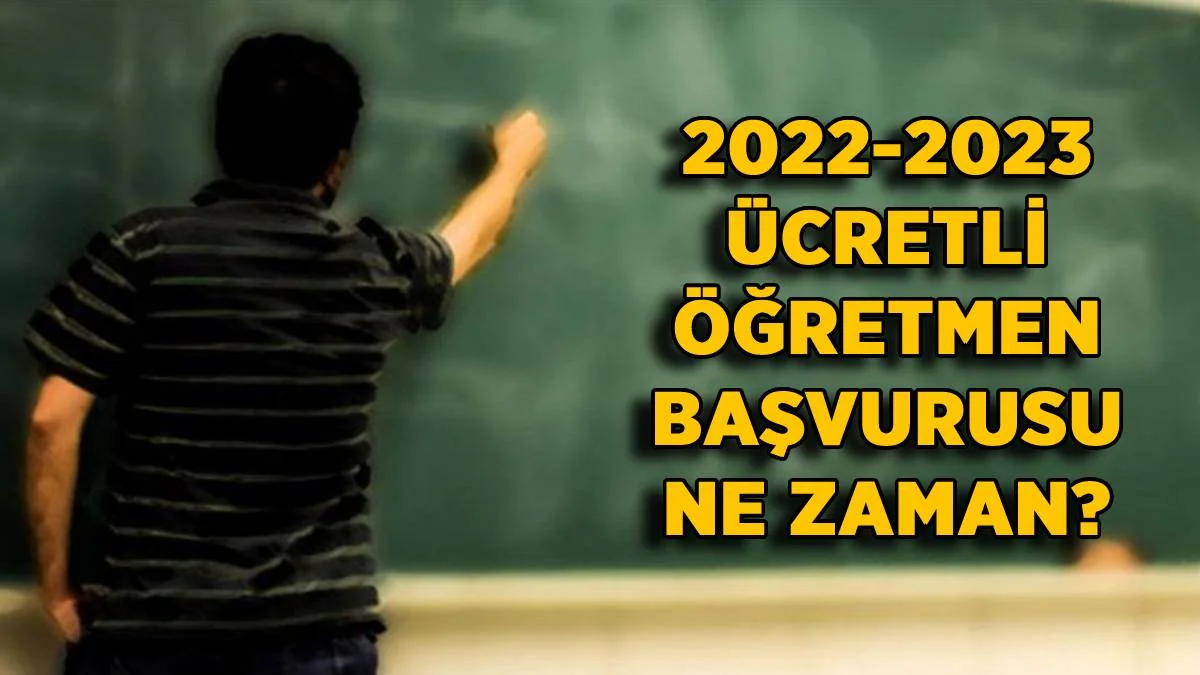 2022-2023 ücretli öğretmenlik başvurusu ne zaman başlıyor? Ücretli öğretmen başvuru sonuçları ne zaman açıklanır?