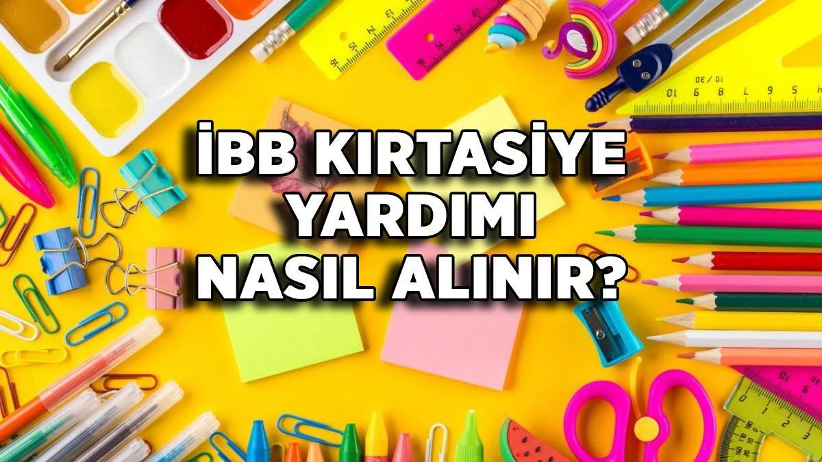 İBB kırtasiye yardımı nasıl alınır? 2022 İBB kırtasiye yardımı başvurusu nereye yapılır?